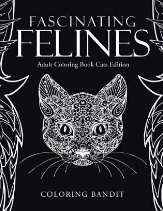 Könyv Fascinating Felines COLORING BANDIT