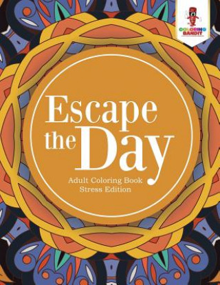 Könyv Escape the Day COLORING BANDIT