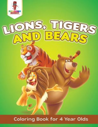 Livre Lions, Tigers and Bears COLORING BANDIT