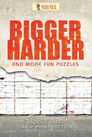 Knjiga Bigger, Harder and More Fun Puzzles PUZZLE PULSE