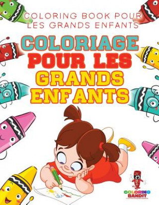 Kniha Coloriage pour les Grands Enfants COLORING BANDIT