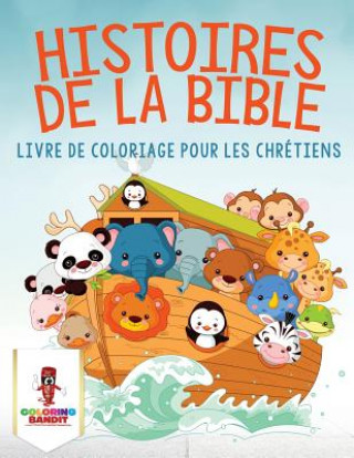 Kniha Histoires de la Bible COLORING BANDIT