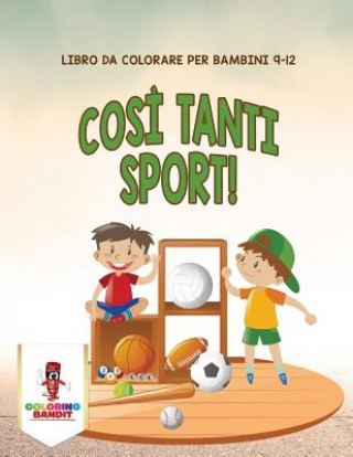 Kniha Cosi Tanti Sport! COLORING BANDIT