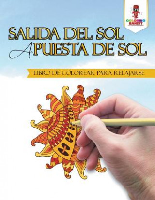Kniha Salida Del Sol A Puesta De Sol COLORING BANDIT