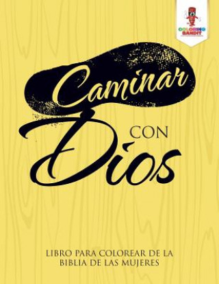 Könyv Caminar Con Dios COLORING BANDIT