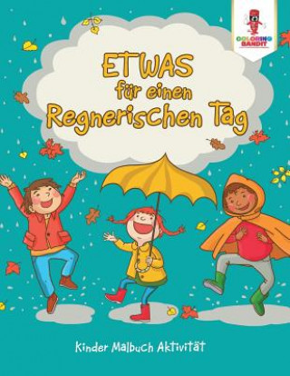 Książka Etwas fur einen regnerischen Tag COLORING BANDIT