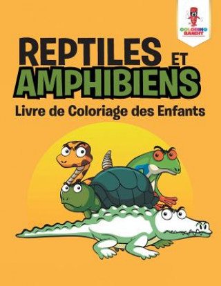 Knjiga Reptiles et Amphibiens COLORING BANDIT