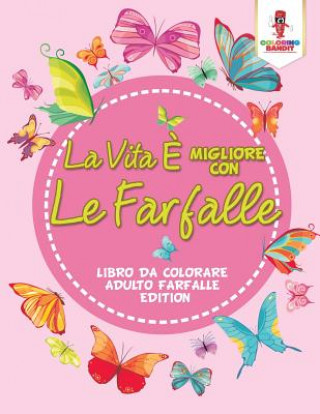 Kniha Vita E Migliore Con Le Farfalle COLORING BANDIT