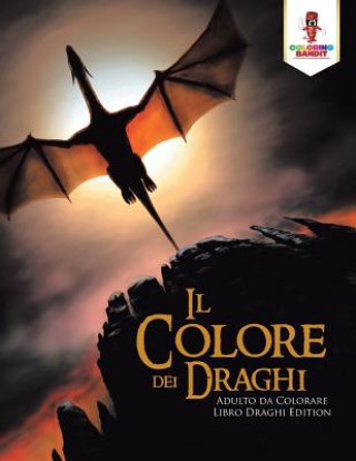 Knjiga Colore dei Draghi COLORING BANDIT