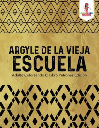 Книга Argyle De La Vieja Escuela COLORING BANDIT