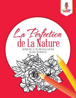 Книга Perfection de La Nature COLORING BANDIT