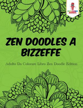 Kniha Zen Doodles A Bizzeffe COLORING BANDIT