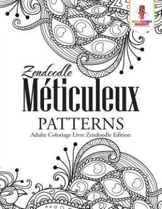 Книга Zendoodle Meticuleux Patterns COLORING BANDIT