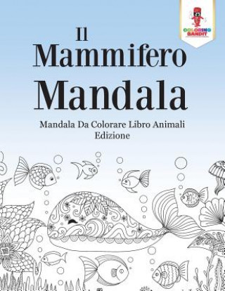 Kniha Mammifero Mandala COLORING BANDIT