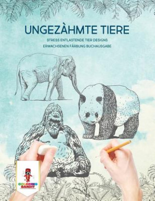 Book Ungezahmte Tiere COLORING BANDIT