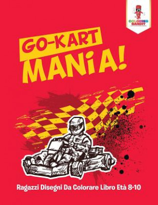 Kniha Go-Kart Mania! COLORING BANDIT