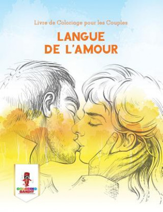 Könyv Langue de L'amour COLORING BANDIT