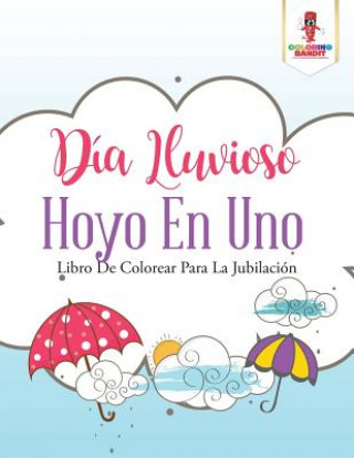 Kniha Dia Lluvioso Hoyo En Uno COLORING BANDIT
