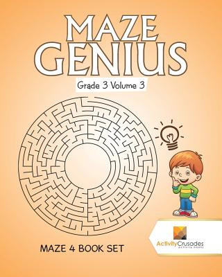 Kniha Maze Genius Grade 3 Volume 3 ACTIVITY CRUSADES