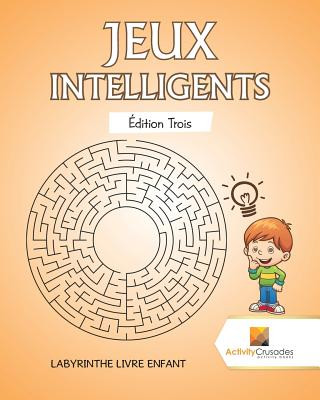 Kniha Jeux Intelligents Edition Trois ACTIVITY CRUSADES