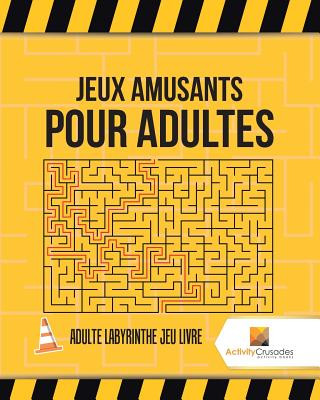 Kniha Jeux Amusants Pour Adultes ACTIVITY CRUSADES