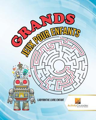 Kniha Grands Jeux Pour Enfants Activity Crusades