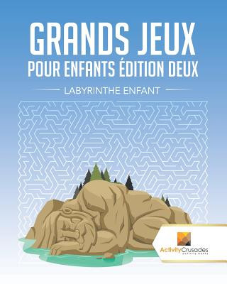 Kniha Grands Jeux Pour Enfants Edition Deux ACTIVITY CRUSADES