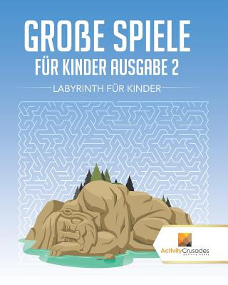 Książka Grosse Spiele Fur Kinder Ausgabe 2 ACTIVITY CRUSADES