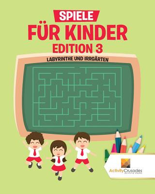 Kniha Spiele Fur Kinder Edition 3 ACTIVITY CRUSADES