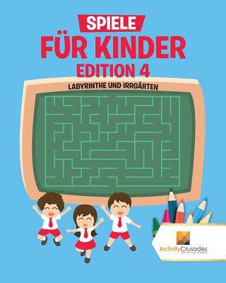 Kniha Spiele Fur Kinder Edition 4 ACTIVITY CRUSADES