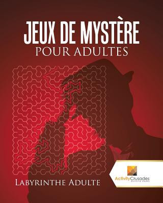 Książka Jeux De Mystere Pour Adultes ACTIVITY CRUSADES