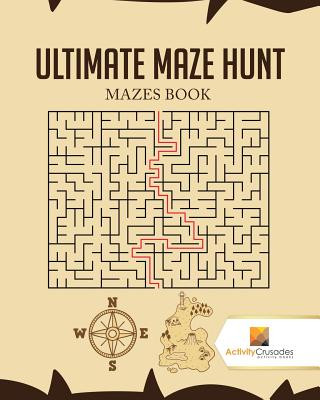 Kniha Ultimate Maze Hunt ACTIVITY CRUSADES