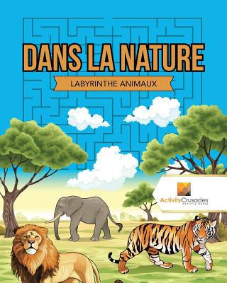 Книга Dans La Nature ACTIVITY CRUSADES