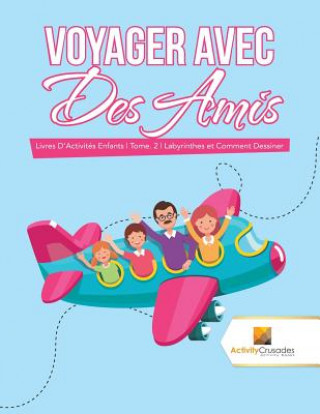Книга Voyager Avec Des Amis ACTIVITY CRUSADES