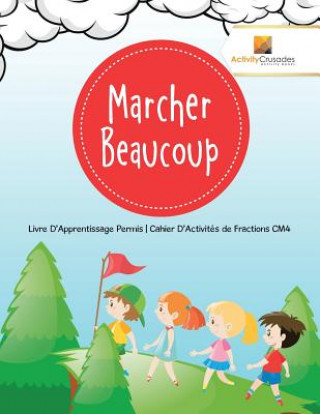 Книга Marcher Beaucoup ACTIVITY CRUSADES