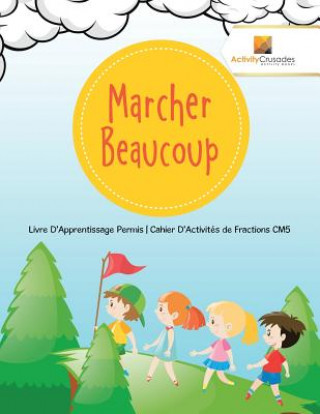 Книга Marcher Beaucoup ACTIVITY CRUSADES