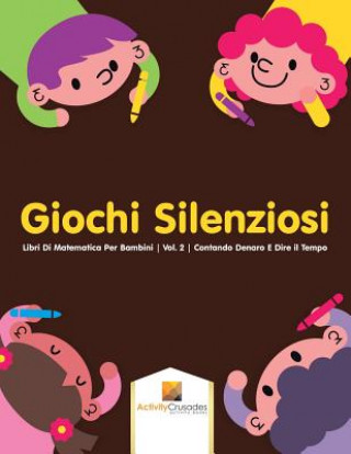 Könyv Giochi Silenziosi ACTIVITY CRUSADES