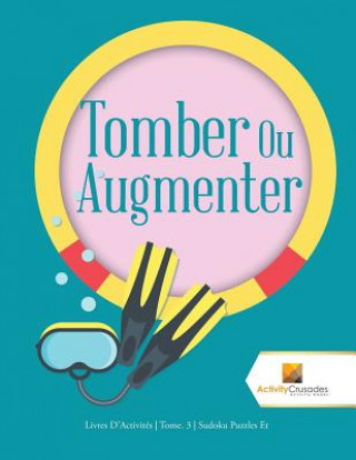 Könyv Tomber Ou Augmenter ACTIVITY CRUSADES