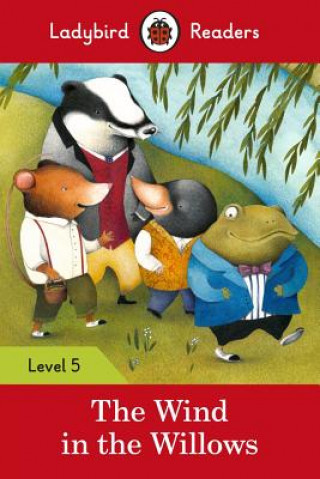 Könyv Ladybird Readers Level 5 - The Wind in the Willows (ELT Graded Reader) 