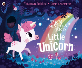 Kniha Ten Minutes to Bed: Little Unicorn Rhiannon Fielding