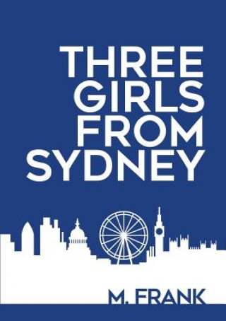 Kniha Three Girls from Sydney M FRANK
