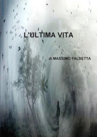 Knjiga L'Ultima Vita MASSIMO FALSETTA