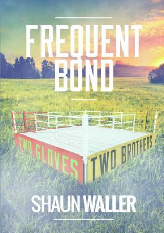 Knjiga Frequent Bond SHAUN WALLER