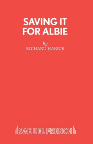 Könyv Saving it for Albie Richard Harris