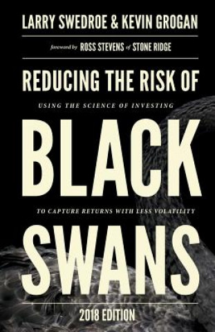 Kniha Reducing the Risk of Black Swans LARRY SWEDROE
