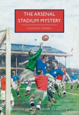 Kniha Arsenal Stadium Mystery LEONARD GRIBBLE
