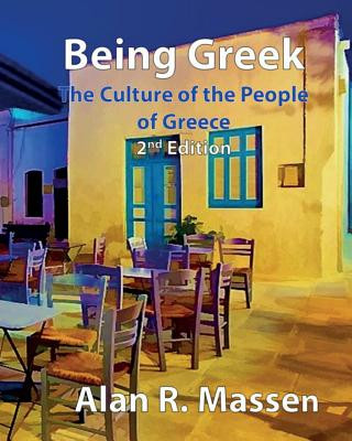 Kniha Being Greek - The Culture of the People of Greece Alan R Massen