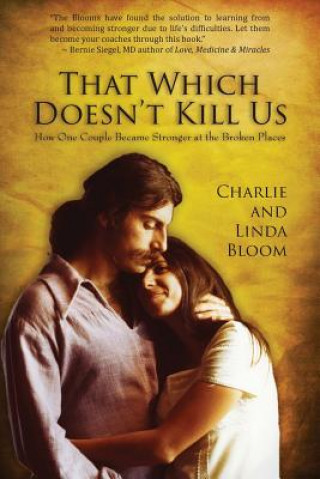 Kniha That Which Doesn't Kill Us Charlie Bloom