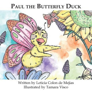 Könyv Paul the Butterfly Duck Leticia Colon De Mejias