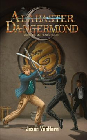 Carte Alabaster Dangermond and the Serpent's Blade JASON VANHORN
